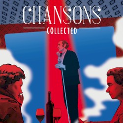 Chansons Collected