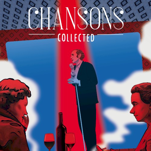 Chansons Collected