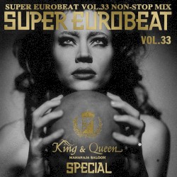 Super Eurobeat, Volume 33: Non-Stop Mix- King & Queen Special
