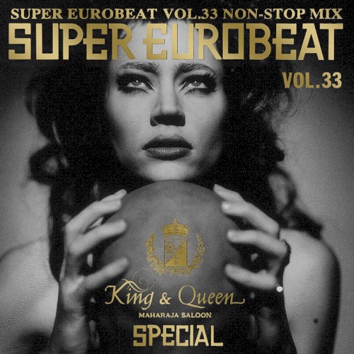 Super Eurobeat, Volume 33: Non-Stop Mix- King & Queen Special