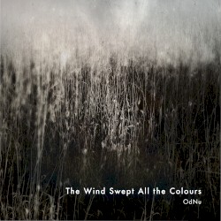 The Wind Swept All the Colours