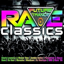 Future Trance: Rave Classics