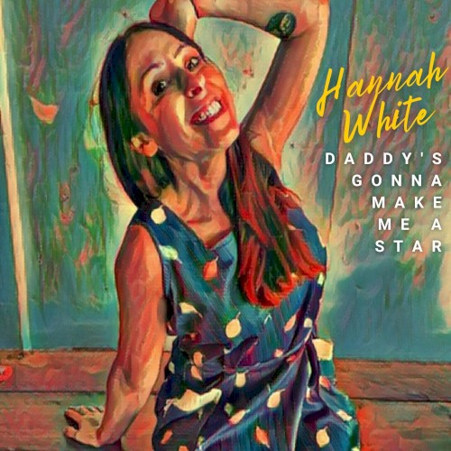 Daddy's Gonna Make Me a Star
