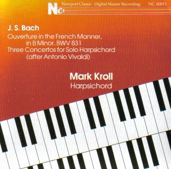 Ouverture in the French Manner in B Minor, BWV 831 / Three Concertos for Solo Harpsichord (After Antonio Vivaldi)