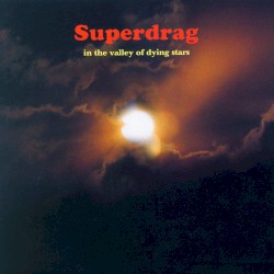 In the Valley of Dying Stars