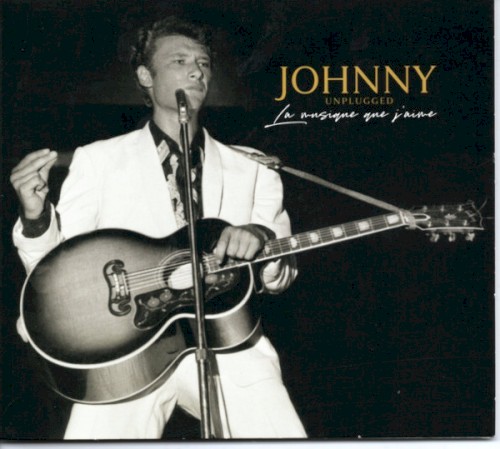 Johnny Unplugged – La Musique que j’aime