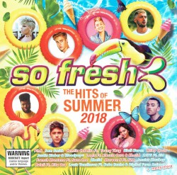 So Fresh: The Hits of Summer 2018