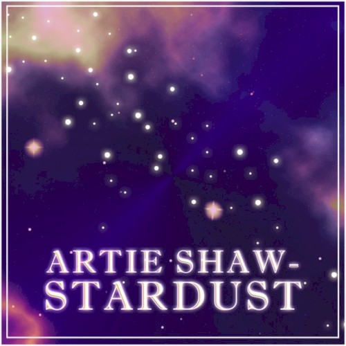 Artie Shaw - Stardust