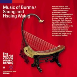 Music of Burma / Saung and Hsaing Waing
