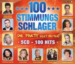 100 Stimmungs Schlager: Die Party geht weiter!