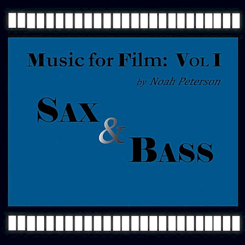 Music for Film, Volume 1: Sax and Bass