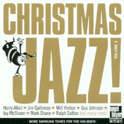 Christmas Jazz! Volume 2: More Swinging Tunes for the Holidays!