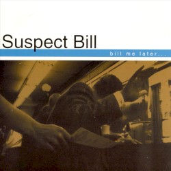 Bill Me Later...