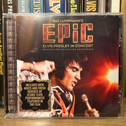 Baz Luhrmann’s Epic: Elvis Presley in Concert - Original Motion Picture Soundtrack