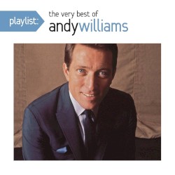 Playlist: The Very Best Of Andy Williams