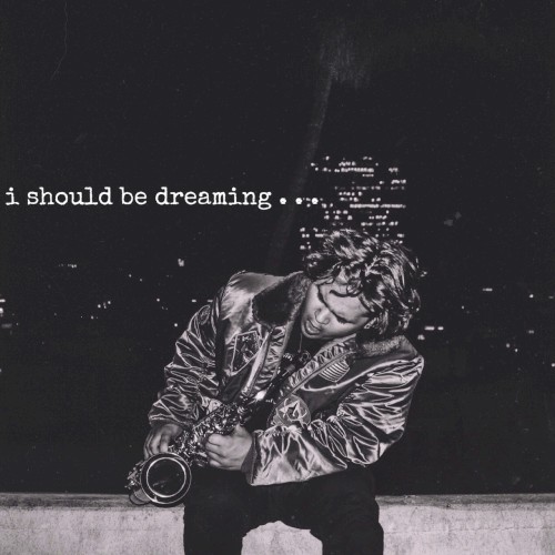 I Should Be Dreaming