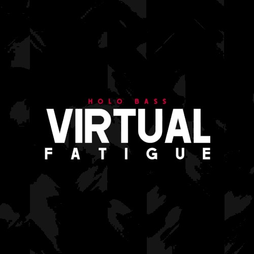 Virtual Fatigue