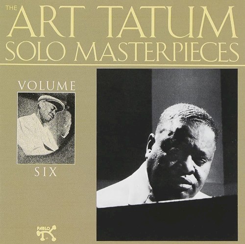 The Art Tatum Solo Masterpieces, Volume 6