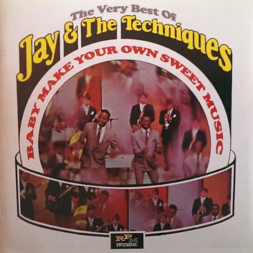 Baby Make Your Own Sweet Music: The Very Best of Jay & The Techniques