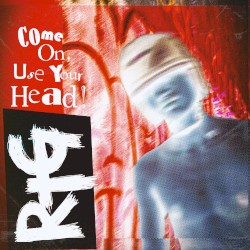 Come On, Use Your Head!