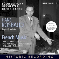 Hans Rosbaud conducts French Music