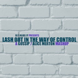 Lash Out in the Way of Control (Gossip vs. Alice Merton)
