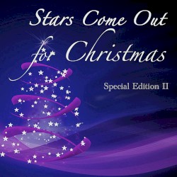 Stars Come Out for Christmas - Special Edition II