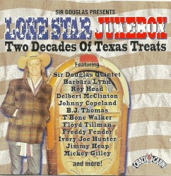 Sir Douglas Presents Lone Star Jukebox: Two Decades of Texas Treats