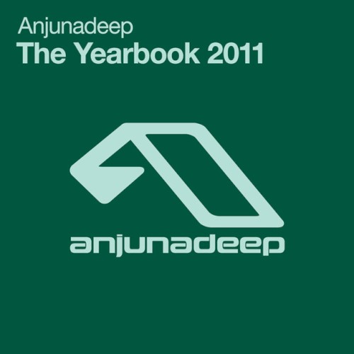 Anjunadeep: The Yearbook 2011
