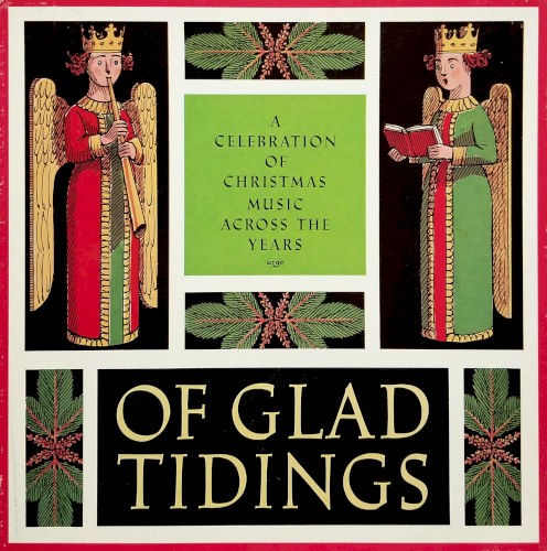 Of Glad Tidings: A Celebration of Christmas Music Across the Years