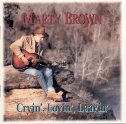 Cryin', Lovin', Leavin'