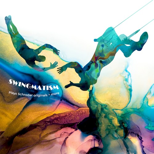 Swingmatism (Schroder Originals & More)