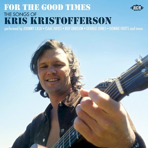 For the Good Times: The Songs of Kris Kristofferson