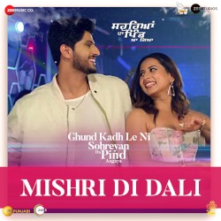 Mishri Di Dali (From “Sohreyan Da Pind Aa Gaya”)
