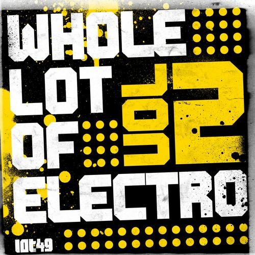 Whole Lot of Electro Vol 2