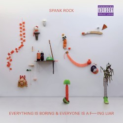 Everything Is Boring and Everyone Is a Fucking Liar