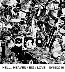 Hell / Heaven / Big / Love