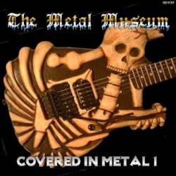 The Metal Museum: Covered in Metal 1