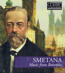Smetana: Music from Bohemia (Classic Composers: Late Romantic 17)