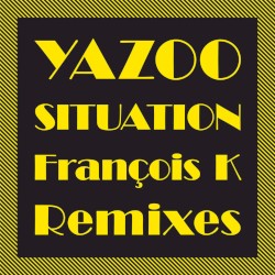 Situation (The François K Remixes)