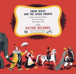 Snow White and the Seven Dwarfs: Songs and Sound Effects from the Original Walt Disney Film