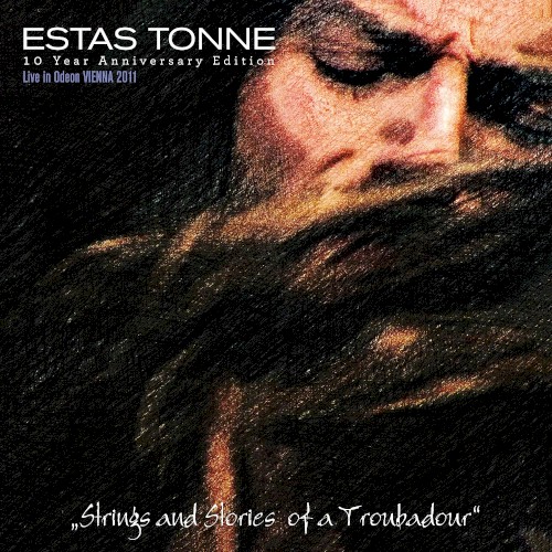 Strings and Stories of a Troubadour (Live in Odeon, Vienna 2011) [10 Year Anniversary Edition]