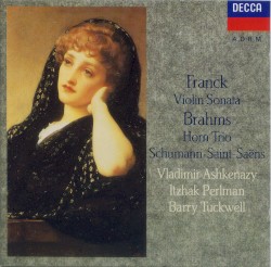 Franck: Violin Sonata / Brahms: Horn Trio / Schumann / Saint‐Saëns