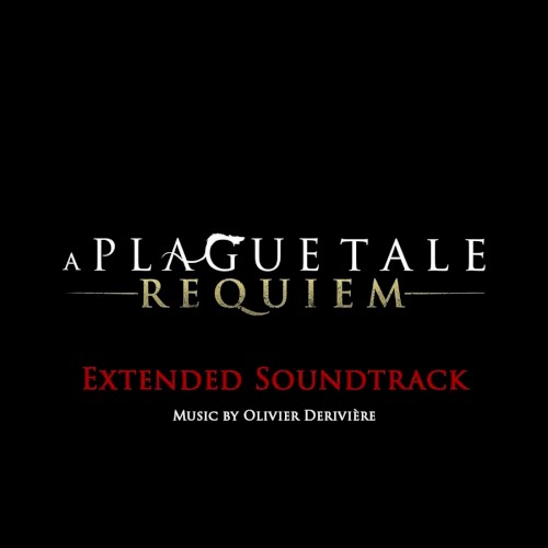 A Plague Tale: Requiem (Extended Soundtrack)