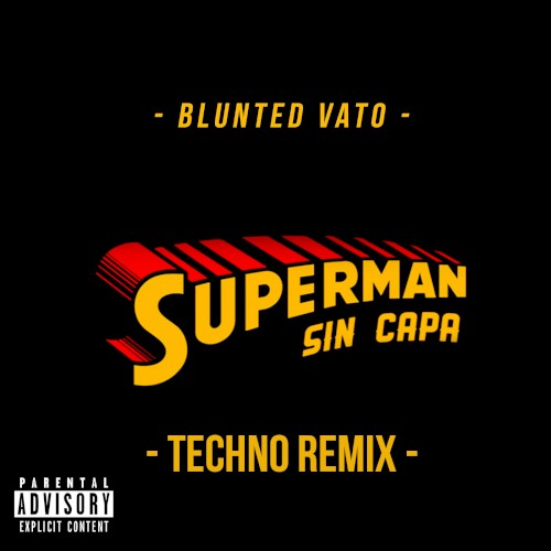 Superman Sin Capa (Techno remix)
