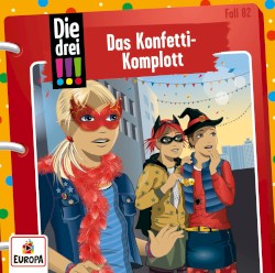 Die Drei !!! Folge 82: Das Konfetti-Komplott