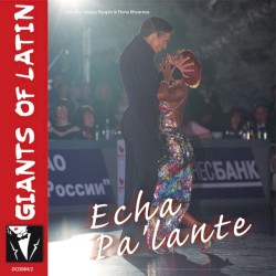 Giants of Latin: Echa pa'lante