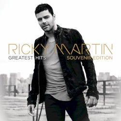 Ricky Martin: Greatest Hits (Souvenir Edition)