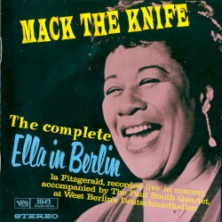 The Complete Ella in Berlin: Mack the Knife