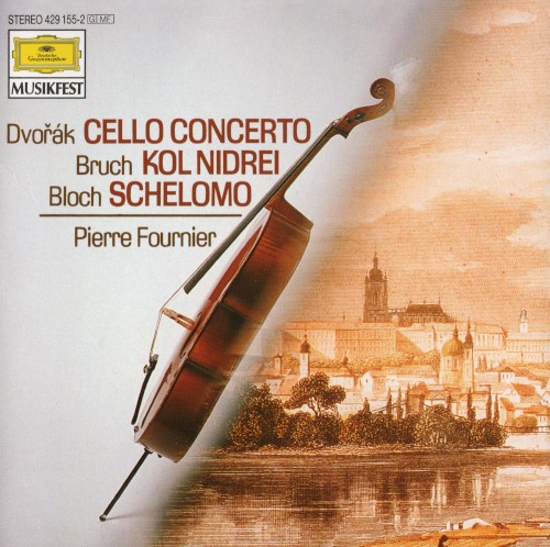 Dvořák: Cello Concerto / Bruch: Kol Nidrei / Bloch: Schelomo